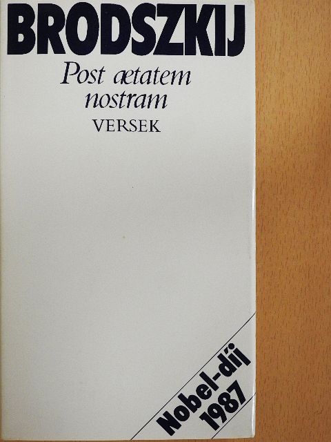 Joszif Brodszkij - Post aetatem nostram [antikvár]