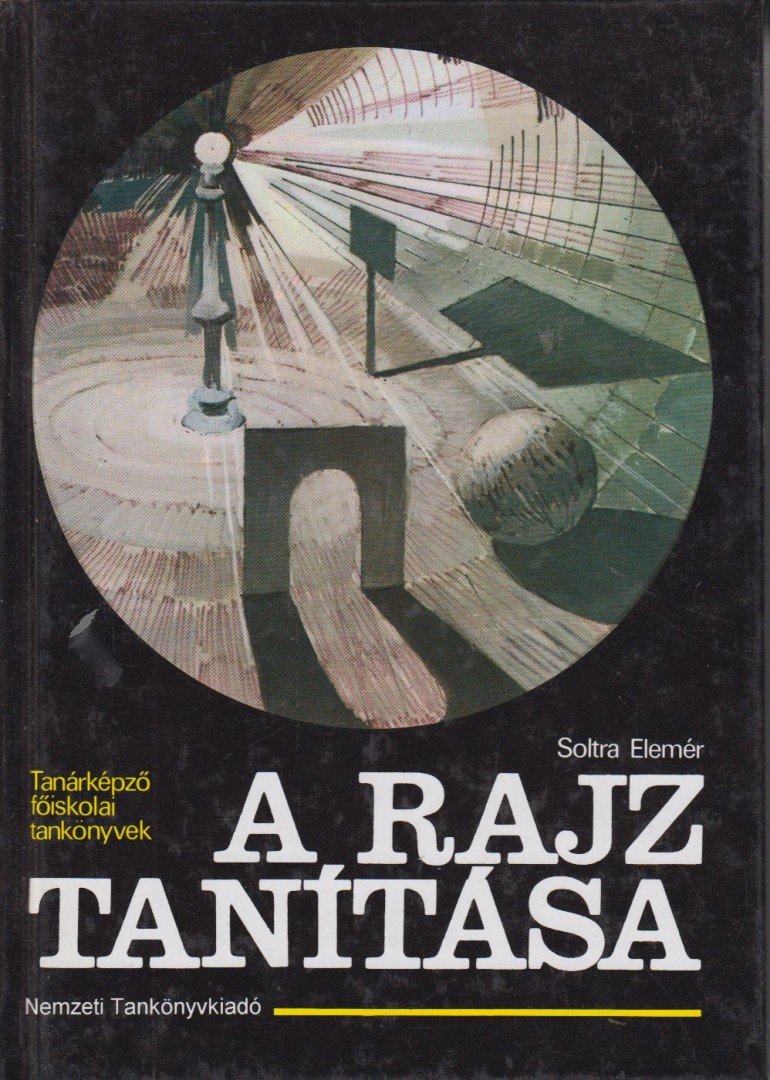 Soltra Elemér - A rajz tanítása [antikvár]