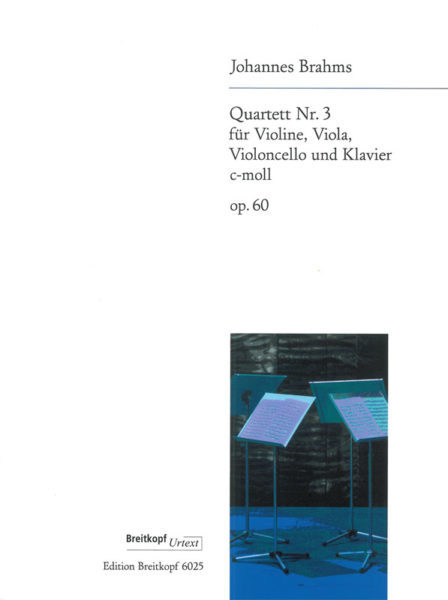 BRAHMS... - QUARTETT NR.3 FÜR VIOLINE, VIOLA, VIOLONCELLO UND KLAVIER c-MOLL OP.60, STIMMEN