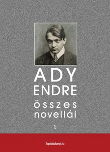 Ady Endre - Ady Endre összes novellái I. kötet [eKönyv: epub, mobi]