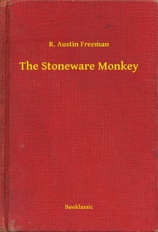 FREEMAN, R. AUSTIN - The Stoneware Monkey [eKönyv: epub, mobi]