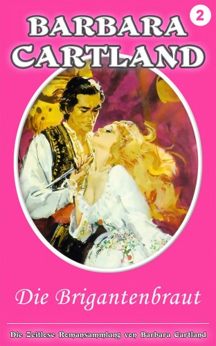 Barbara Cartland - Die Brigantenbraut [eKönyv: epub, mobi]