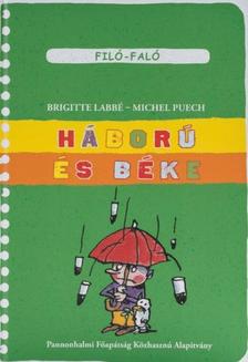 Brigitte Labbé - Michel Puech - Háború és béke - Filó-Faló 8.