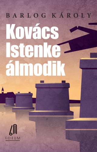 BARLOG KÁROLY - Kovács Istenke álmodik [eKönyv: epub, mobi]