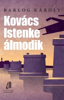 BARLOG KÁROLY - Kovács Istenke álmodik [eKönyv: epub, mobi]