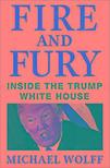WOLFF, MICHAEL - Fire and Fury