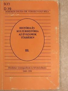 Domokos Zsuzsa - História és kultúrhistória az évszámok tükrében III. [antikvár]