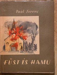 Paál Ferenc - Füst és hamu [antikvár]