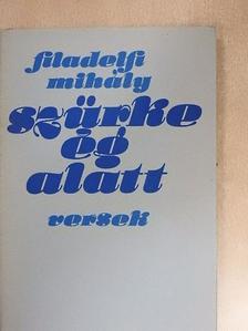 Filadelfi Mihály - Szürke ég alatt [antikvár]