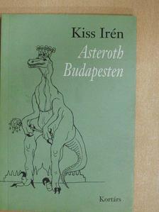 Kiss Irén - Asteroth Budapesten [antikvár]