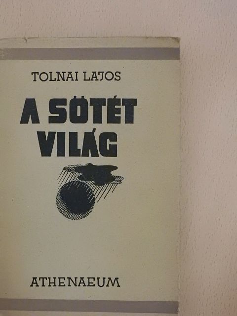 Tolnai Lajos - A sötét világ [antikvár]