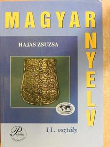 Hajas Zsuzsa - Magyar nyelv 11. [antikvár]