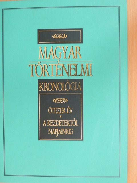 Magyar történelmi kronológia [antikvár]