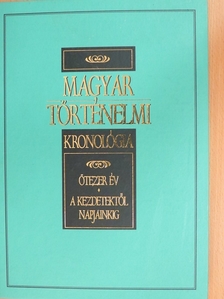 Magyar történelmi kronológia [antikvár]