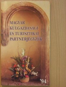 Magyar külgazdasági és turisztikai partnerjegyzék '94 [antikvár]