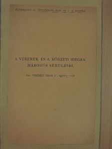 A vérerek és a körzeti idegek háborús sérülései [antikvár]