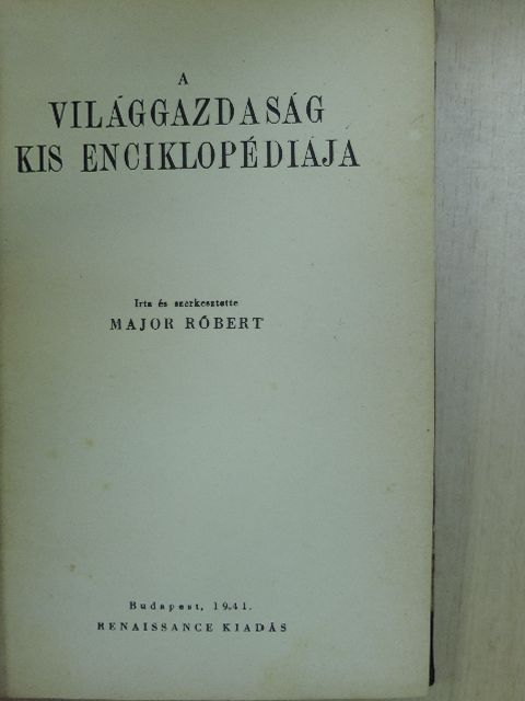 Major Róbert - A világgazdaság kis enciklopédiája [antikvár]