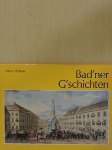 Viktor Wallner - Bad'ner G'schichten [antikvár]