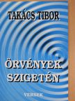 Takács Tibor - Örvények szigetén (dedikált példány) [antikvár]