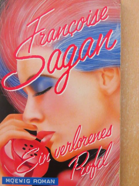Francoise Sagan - Ein verlorenes Profil [antikvár]