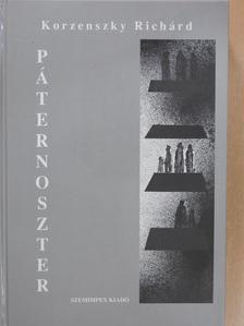 Korzenszky Richárd - Páternoszter (dedikált példány) [antikvár]