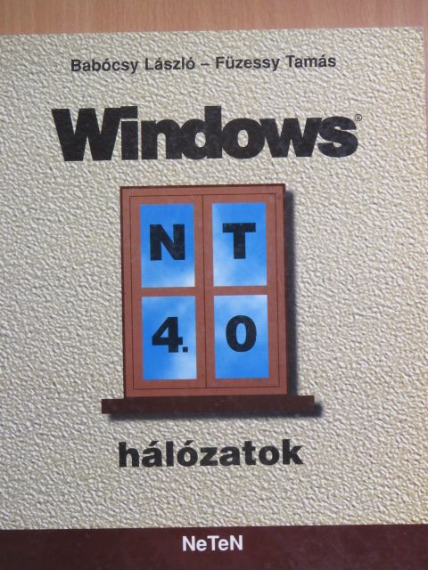 Babócsy László - Windows NT 4.0 hálózatok [antikvár]