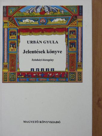 Urbán Gyula - Jelentések könyve [antikvár]