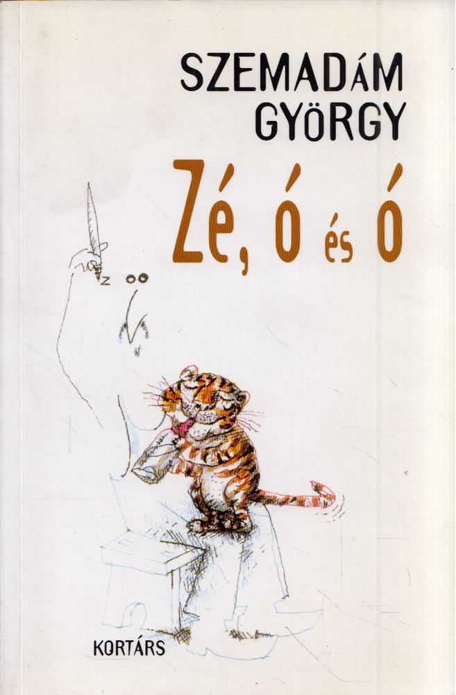 Szemadám György - Zé, ó és ó [antikvár]