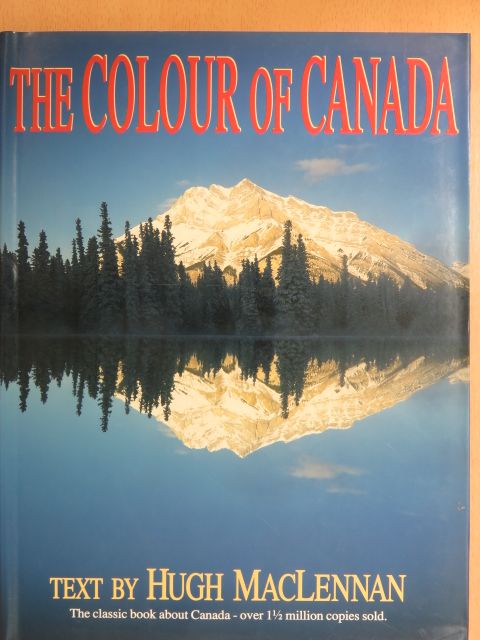 Hugh MacLennan - The Colour of Canada [antikvár]