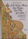 TAKÁCS BÉLA - "Ich liebe, Herr, das Haus, das Dir geweiht..." [antikvár]