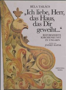 TAKÁCS BÉLA - "Ich liebe, Herr, das Haus, das Dir geweiht..." [antikvár]
