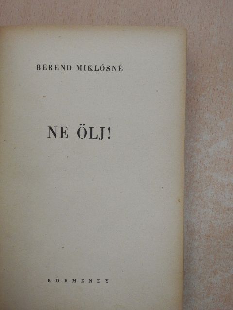 Berend Miklósné - Ne ölj! [antikvár]