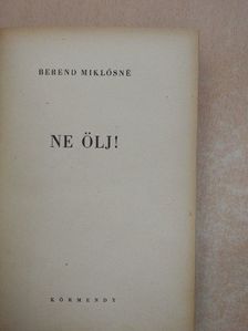Berend Miklósné - Ne ölj! [antikvár]