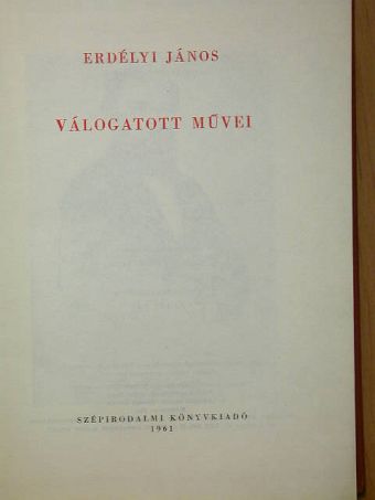 Erdélyi János - Erdélyi János válogatott művei [antikvár]