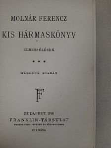 Molnár Ferencz - Kis hármaskönyv III. [antikvár]