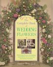 Shirley Monckton - The Complete Book of Wedding Flowers [antikvár]