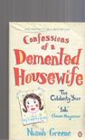 Niamh Greene - Confessions Of A Demented Housewife [antikvár]