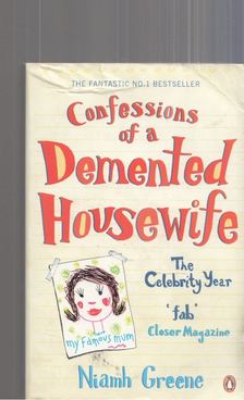 Niamh Greene - Confessions Of A Demented Housewife [antikvár]