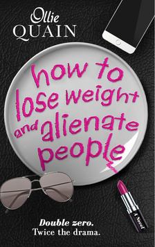 QUAIN, OLLIE - How to Lose Weight and Alienate People [antikvár]