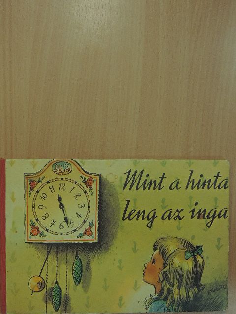 M. Sindelárova - Mint a hinta, leng az inga [antikvár]