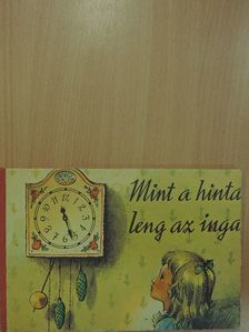 M. Sindelárova - Mint a hinta, leng az inga [antikvár]