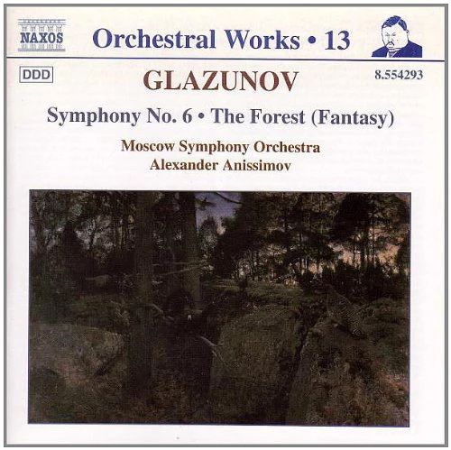 GLAZUNOV - SYMPHONY NO.6, THE FOREST CD ANISSIMOV