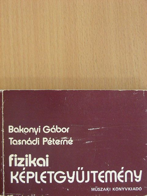 Bakonyi Gábor - Fizikai képletgyűjtemény [antikvár]