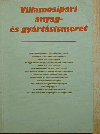 Lakatos Imre - Villamosipari anyag- és gyártásismeret [antikvár]