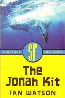 WATSON, IAN - The Jonah Kit [antikvár]