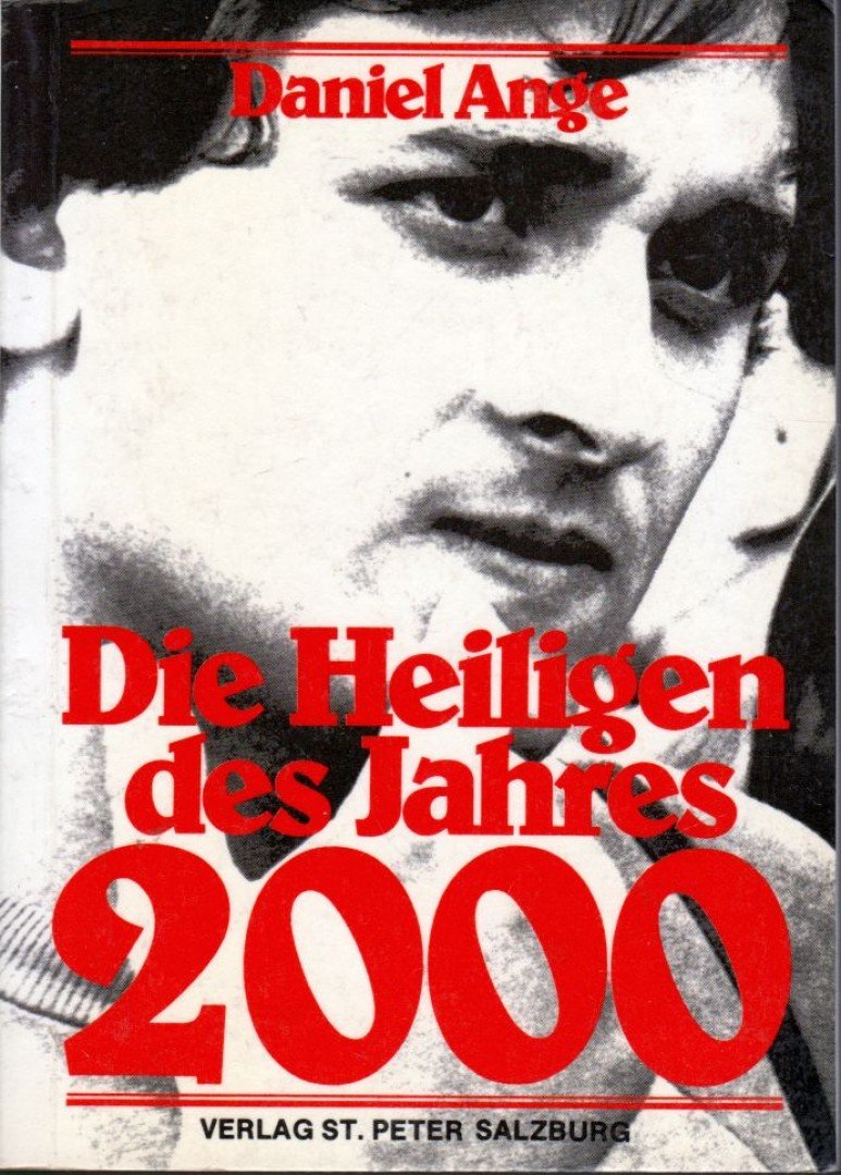 Daniel Ange - Die Heiligen des Jahres 2000 [antikvár]