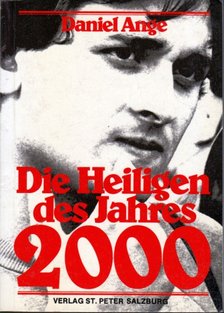 Daniel Ange - Die Heiligen des Jahres 2000 [antikvár]