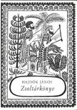 HAJDÓK JÁNOS - Zsoltárkönyv (aláírt) [antikvár]