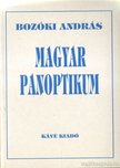 Bozóki András - Magyar Panoptikum [antikvár]