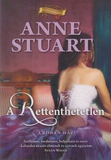 Anne Stuart - A rettenthetetlen [antikvár]